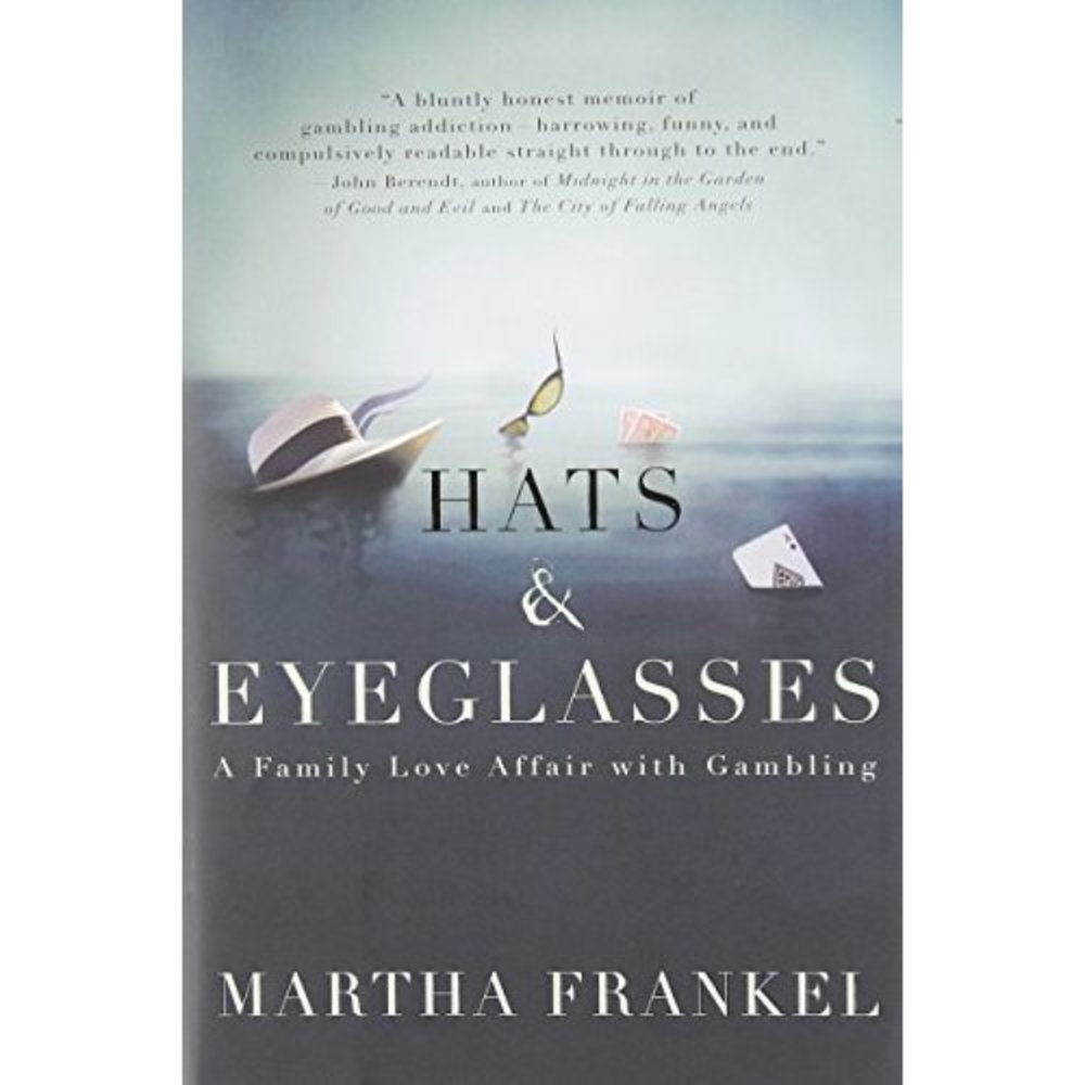 Hats & Eyeglasses: A Family Love Affair with Gambling (Hardcover)